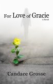 For Love of Gracie (The Gracie Series, #1) (eBook, ePUB)