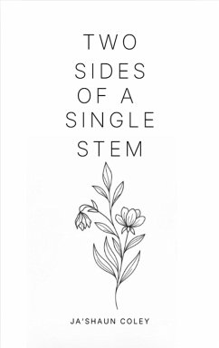 Two Sides of a Single Stem (eBook, ePUB) - Coley, Ja'Shaun