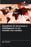 Questioni di sicurezza e intelligence in un mondo che cambia