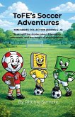 ToFE's Soccer Adventures - Mini-Series Collection (Books 4 - 6)