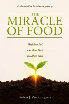 The Miracle of Food - Risseghem, Robert J. van
