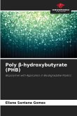Poly ¿-hydroxybutyrate (PHB)