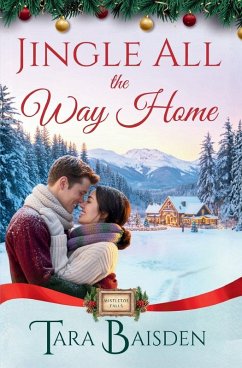 Jingle All the Way Home (Mistletoe Falls Series - Baisden, Tara