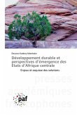 Développement durable et perspectives d'émergence des Etats d'Afrique centrale