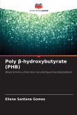 Poly ¿-hydroxybutyrate (PHB)
