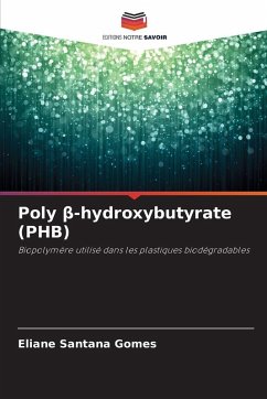 Poly ¿-hydroxybutyrate (PHB) - Santana Gomes, Eliane