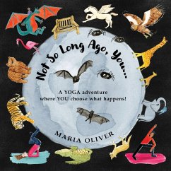Cover Not So Long Ago, You... a yoga adventure where you choose what happens!
