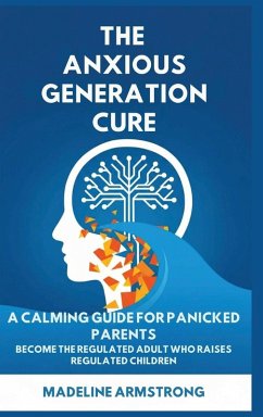 The Anxious Generation Cure - Armstrong, Madeline