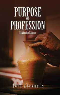 Purpose and Profession - Adekunle, Tobi