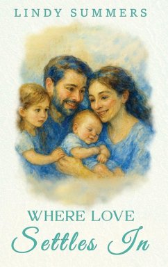 Cover Where Love Settles In Helping Families Adjust and Support Each Other After the Fourth Trimester By Lindy