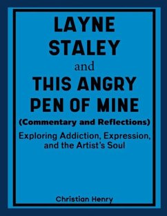 Cover Layne Staley and This Angry Pen of Mine (Commentary and Reflections)