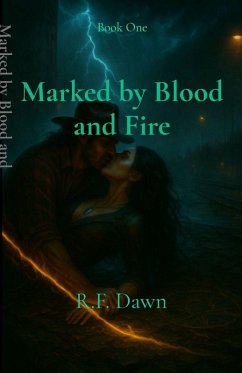 Marked by Blood and Fire - Dawn, R. F.