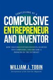 Confessions of a Compulsive Entrepreneur and Inventor