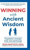 Winning With Ancient Wisdom Negotiation Strategies From Asia and Europe