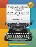 Student Quick Reference Success Guide to Writing in the APA 7th Edition Style