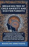 Breaking Free Of Child Anxiety And OCD For Parents