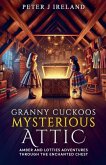 Granny Cuckoos' Mysterious Attic - Amber and Lottie's Adventures Through the Enchanted Chest
