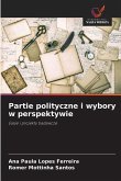 Partie polityczne i wybory w perspektywie