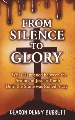 From Silence to Glory - Burkett, Deacon Denny