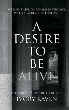 A Desire to be Alive - Raven, Ivory