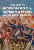 Los libertos afrodescendientes en la independencia de Chile