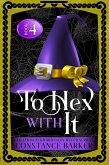 To Hex With It (eBook, ePUB)