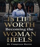 Is Life Worth Becoming The Woman In Heels (eBook, ePUB)