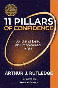 11 Pillars of Confidence (eBook, ePUB) - Rutledge, Arthur J.
