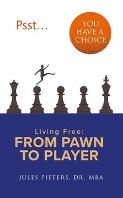 Psst ... You Have a Choice (eBook, ePUB) - Pieters, Jules