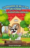 La Búsqueda de Willy por un Hogar - Una Aventura Genial (eBook, ePUB)