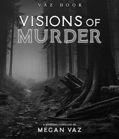Visions of Murder (eBook, ePUB) - Vaz, Megan