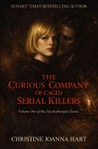 The Curious Company of Caged Serial Killers. (The Psychotherapist Series., #1) (eBook, ePUB)