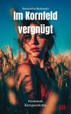 Im Kornfeld vergnügt (eBook, ePUB)