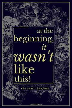 At The Beginning, It Wasn't Like This (Purely Behavioral, #4) (eBook, ePUB) - Capucho, Vinicius