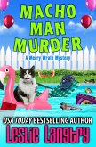 Macho Man Murder (Merry Wrath Mysteries, #15) (eBook, ePUB)