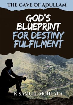 Cover The Cave Of Adullam: God's Blueprint For Destiny Fulfillment (eBook, ePUB)