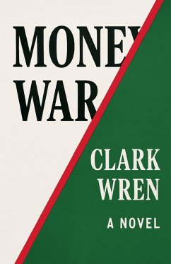 Money War - Wren, Clark