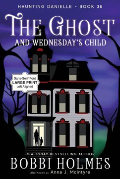The Ghost and Wednesday's Child - Holmes, Bobbi; McIntyre, Anna J.