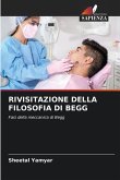 RIVISITAZIONE DELLA FILOSOFIA DI BEGG