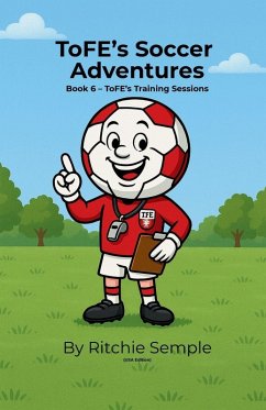 ToFE's Soccer Adventures - ToFE's Training Sessions - Semple, Ritchie