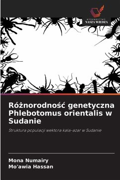 Ró¿norodno¿¿ genetyczna Phlebotomus orientalis w Sudanie - Numairy, Mona;Hassan, Mo'awia