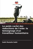 Le poids caché des réductions de l'aide: le témoignage d'un travailleur humanitaire