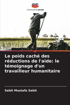 Cover Le poids caché des réductions de l'aide: le témoignage d'un travailleur humanitaire