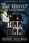 The Ghost and the Poltergeist The Ghost and the Poltergeist