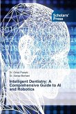 Intelligent Dentistry: A Comprehensive Guide to AI and Robotics