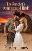 The Rancher's Domesticated Bride (eBook, ePUB)