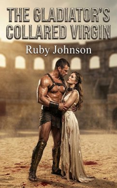 The Gladiator's Collared Virgin (eBook, ePUB) - Johnson, Ruby