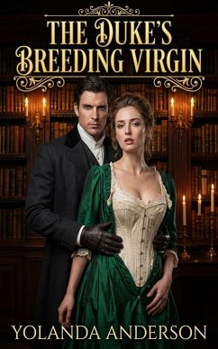 The Duke's Breeding Virgin (eBook, ePUB) - Anderson, Yolanda
