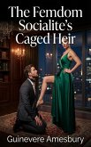 The Femdom Socialite's Caged Heir (eBook, ePUB)
