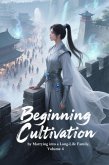 Beginning Cultivation by Marrying into a Long-Life Family, Volume 4 (eBook, ePUB)